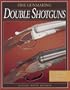 Fine Gunmaking: Double Shotguns