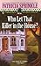 Who Let That Killer In The House? (Thoroughly Southern Mystery)