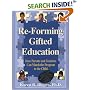 Re-Forming Gifted Education: How Parents and Teachers Can Match the Program to the Child