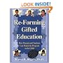Re-Forming Gifted Education: How Parents and Teachers Can Match the Program to the Child
