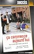 Ca commence aujourd'hui