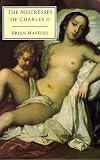 The Mistresses of Charles II (History & Politics)