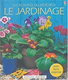 Le Jardinage : Avec liens internet