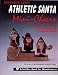 Ron Ransom Carves Athletic Santa Mini-Cheers: Step-By-Step Instructions Plus Patterns for 5 Original Santas (A Schiffer Book for Woodcarvers)