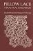 Book Pillow Lace - A Practical Handbook