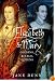 Elizabeth and Mary: Cousins, Rivals, Queens