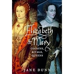 Elizabeth and Mary: Cousins, Rivals, Queens