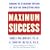 Maximum Success: Changing the 12 Behavior Patterns That Keep You From Getting Ahead