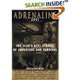 Adrenaline 2001: The Year's Best Stories of Adventure and Survival by Clint Willis