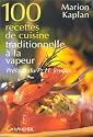 100 recettes de cuisine traditionnelle à la vapeur