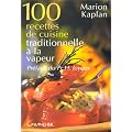 100 recettes de cuisine traditionnelle � la vapeur