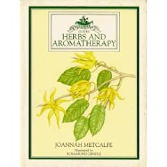 Herbs and Aromatherapy (Culpepper Guides)