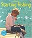 Books : Starting Fishing: With Internet Linked (First Skills)