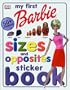 Barbie: My First Sizes and Opposites Sticker Book