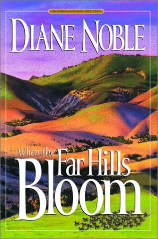 When the Far Hills Bloom (California Chronicles #1)