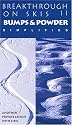 Breakthrough on Skis II: Bumps & Powder Simplified