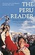 The Peru Reader: History, Culture, Politics (The Latin America Readers)