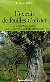 L'extrait de feuilles d'olivier : Pour renforcer le syst�me immunitaire