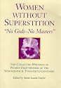 Women Without Superstition : No Gods - No Masters