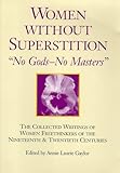 Women Without Superstition : No Gods - No Masters