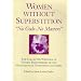 Women Without Superstition : No Gods - No Masters