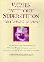 Women Without Superstition : No Gods - No Masters