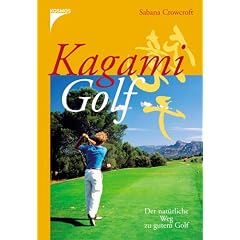Kagami Golf: Der nat�rliche Weg zu gutem Golf