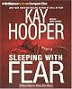 Sleeping with Fear (Fear (Hardcover))