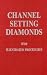 Channel Setting Diamonds With Illustrated Procedures