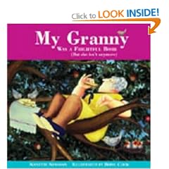 My Granny - was a Frightful Bore (but she isn't any more)