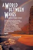 A World Between Waves (A Shearwater Book)