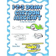 1-2-3 Draw: Cartoon Aircraft (Barr, Steve, 1-2-3 Draw.)
