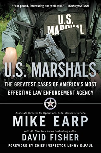 U.S. Marshals: The Greatest Cases of America's Most Effective Law Enforcement Agency cover