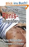 Nat�rliche Penisvergr��erung: Ohne Hilfsmittel - 5 Zentimeter in 5 Wochen
