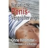Nat�rliche Penisvergr��erung: Ohne Hilfsmittel - 5 Zentimeter in 5 Wochen