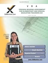 VRA 001 Virginia Reading Assessment for Elementary and Special Education Teachers Teacher Certification Test Prep Study Guide (XAMonline Teacher Certification Study Guides) VRA 001 Virginia Reading Assessment for Elementary and Special Education Teachers Teacher Certification Test Prep Study Guide (XAMonline Teacher Certification Study Guides)