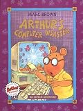 Arthur's Computer Disaster: An Arthur Adventure (Arthur Adventure Series)
