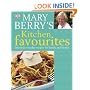 Mary Berry's Kitchen Favourites: Informal Everyday Recipes for Family and Friends