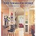 The Smaller Home: Creating the Perfect Fit