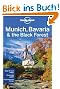 Munich, Bavaria & the Black Forest (Lonely Planet Munich, Bavaria, & the Black Forest)