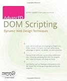 AdvancED DOM Scripting: Dynamic Web Design Techniques