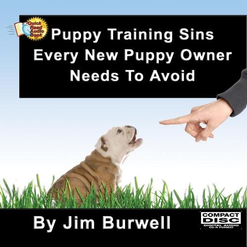 Puppy Training Sins Every New Puppy Owner Needs To Avoid Puppy Training Sins Every New Puppy Owner Needs To Avoid