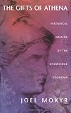 The Gifts of Athena: Historical Origins of the Knowledge Economy