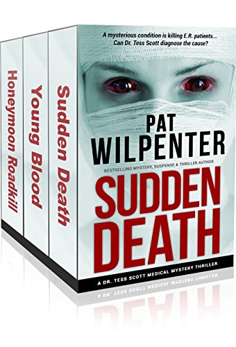 Box Set: Dr. Tess Medical Mystery Thriller Books 1-3 (Doctor Tess Box Sets), by Pat Wilpenter