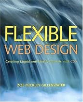 Flexible Web Design: Creating Liquid and Elastic Layouts with CSS
