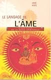 Le langage de l\'âme : Un guide illustré de la quête spirituelle