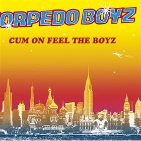 Cum On Feel The Boyz