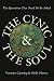 The Cynic & the Soul: The Questions That Need to be Asked