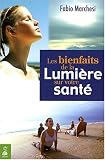 Les bienfaits de la Lumi�re sur votre sant�