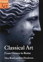 Classical Art: From Greece to Rome (Oxford History of Art)